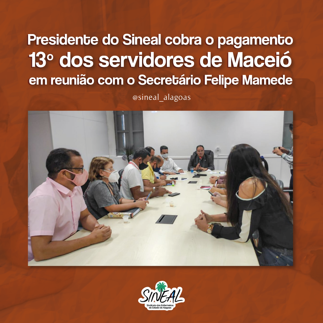 Presidente do Sineal cobra o pagamento 13º dos servidores de Maceió em reunião com o Secretário Felipe Mamede