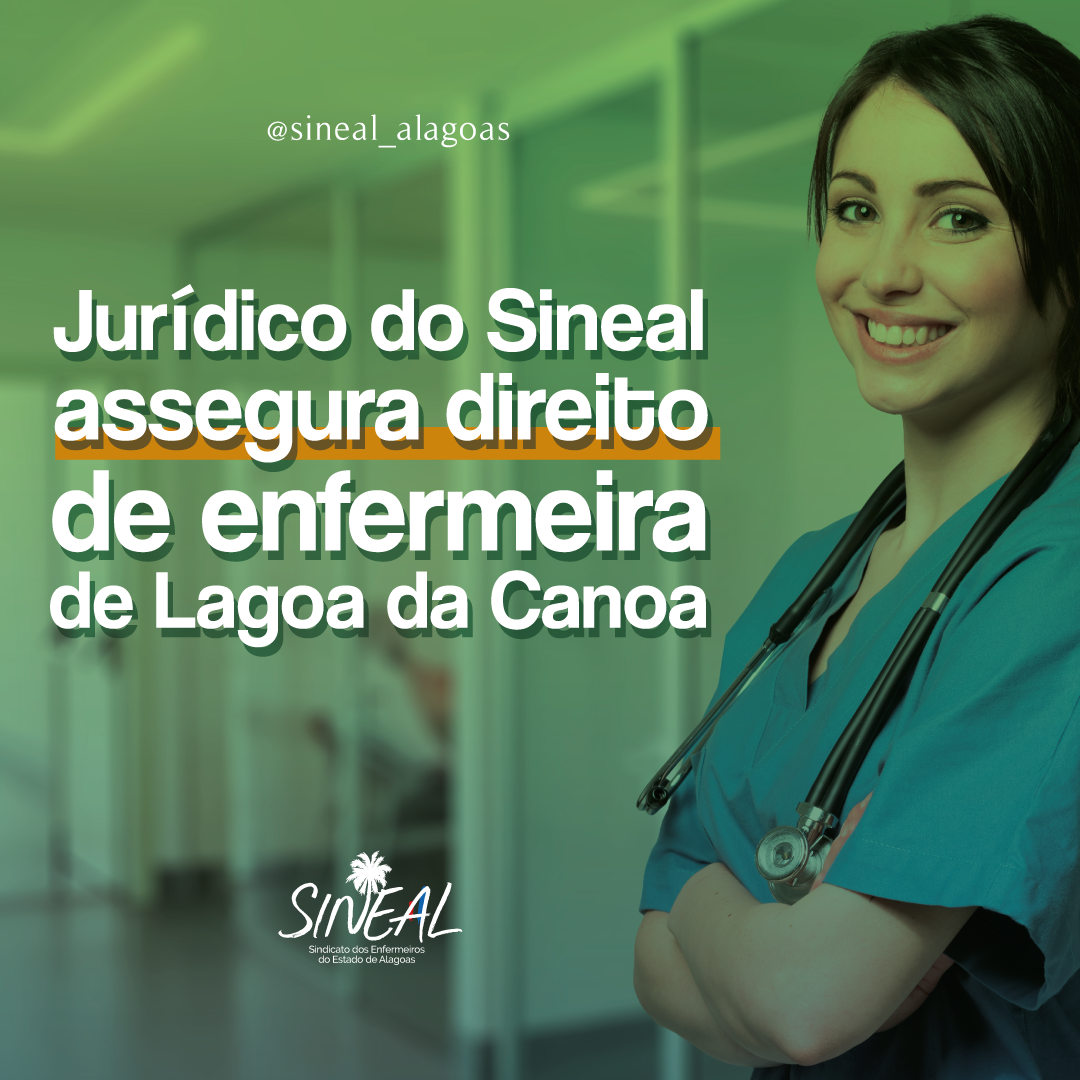 Jurídico do Sineal assegura direito de enfermeira de Lagoa da Canoa
