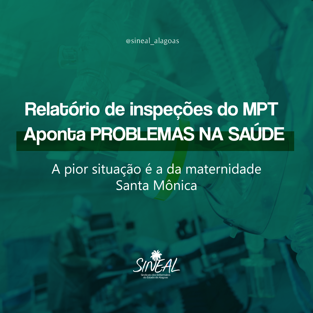 Relatório de inspeções do MPT aponta problemas na saúde