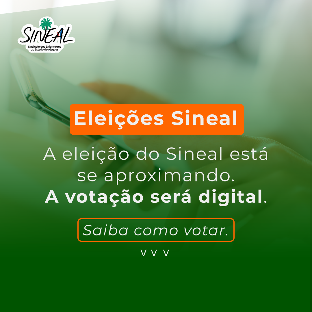 A eleição para a diretoria do Sineal se aproxima e terá votação digital